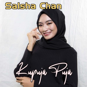 Listen to Ku Puja Puja song with lyrics from Salsha Chan