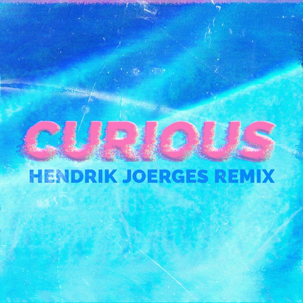 Curious (Hendrik Joerges Remix)