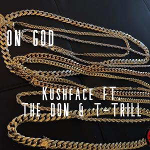 收聽KushFace的ON GOD (Explicit)歌詞歌曲