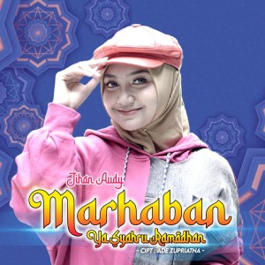 Dengarkan MARHABAN YA SYAHRU RAMADHAN lagu dari Jihan Audy dengan lirik