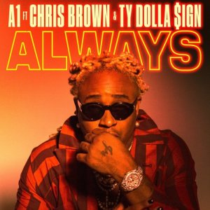 收聽A1的Always (Explicit)歌詞歌曲