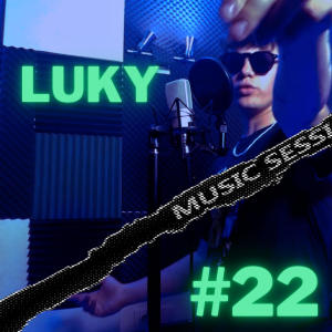 LUKY x OWLY music sessions #22 (feat. luky) (Explicit)