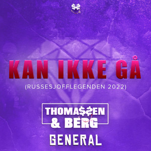Album Kan Ikke Gå (Russesjoff Legenden 2022) (Explicit) from Thomassen &amp; Berg
