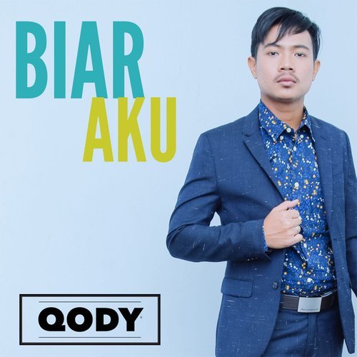 Download Biar Aku Mp3 Song Play Biar Aku Online By Qody Joox