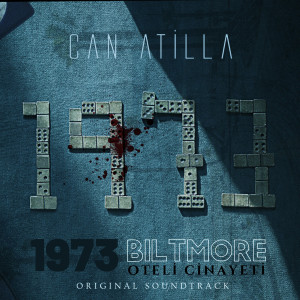 Can Atilla的專輯1973 Biltmore Oteli Cinayeti (Original Soundtrack)