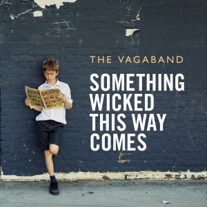 The Vagaband的專輯Something Wicked This Way Comes