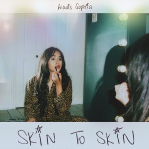 收听Alanis Sophia的Skin to Skin歌词歌曲