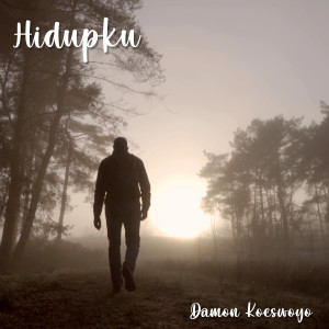 Listen to Hidupku song with lyrics from Damon Koeswoyo