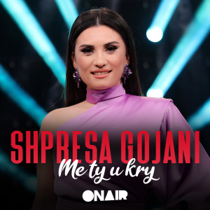 Listen to Me ty u kry song with lyrics from Shpresa Gojani