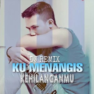 Ku Menangis Kehilanganmu