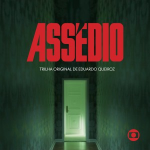 อัลบัม Assédio - Música Original de Eduardo Queiroz ศิลปิน Eduardo Queiroz