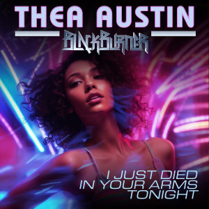 อัลบัม I Just Died In Your Arms Tonight (Blackburner Mix) ศิลปิน Thea Austin