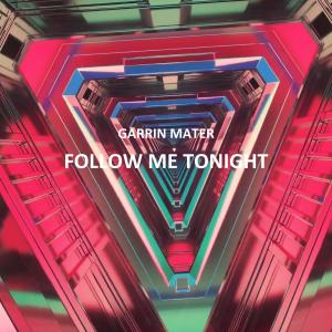 Garrin Mater的專輯Follow Me Tonight