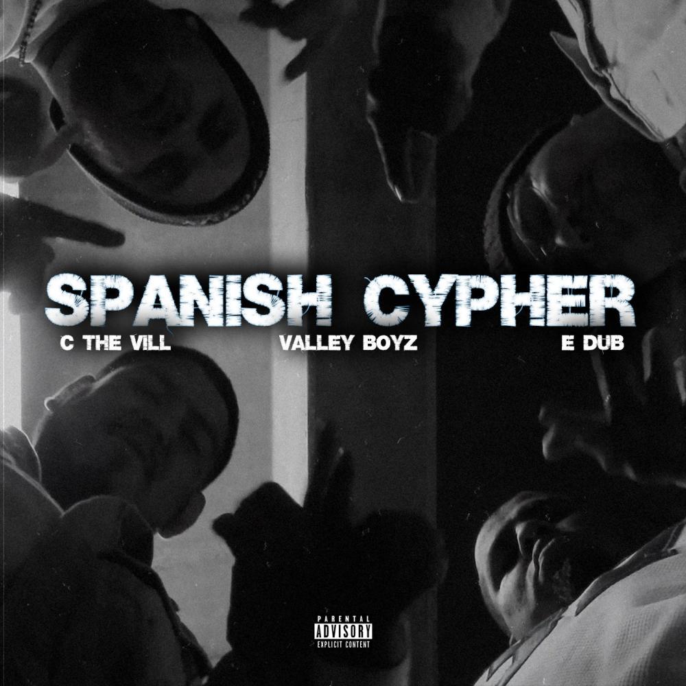 Spanish Cypher (feat. C the Vill & E Dub|Explicit)