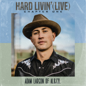 Album Hard Livin', Chapter One from Adam Larson