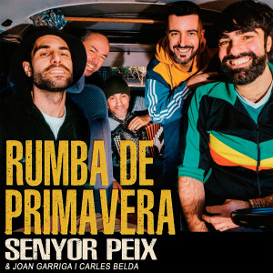 Dengarkan lagu Rumba de primavera nyanyian El Senyor Peix dengan lirik