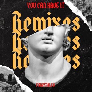Dengarkan You Can Have It (Harricane Remix) lagu dari Fairytales dengan lirik