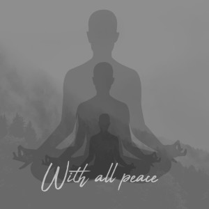 ดาวน์โหลดและฟังเพลง With all peace พร้อมเนื้อเพลงจาก Val Goldsack
