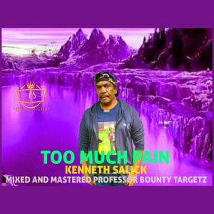 收聽Kenneth Salick的TOO MUCH PAIN歌詞歌曲