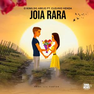 ดาวน์โหลดและฟังเพลง Joia Rara พร้อมเนื้อเพลงจาก O King Do Arejo
