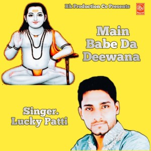 Album Main Babe Da Deewana from Lucky Patti