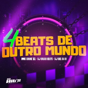 收聽DJ BRUXO BEATS的4 Beats de Outro Mundo (Explicit)歌詞歌曲