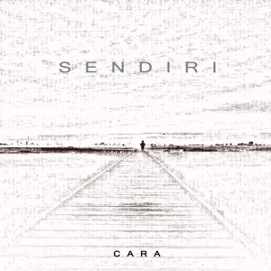 收听Cara的Sendiri歌词歌曲