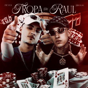 收聽MC Vitor的Tropa de Raul歌詞歌曲