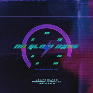 收听Peewee Longway的No Slow Days (Explicit)歌词歌曲
