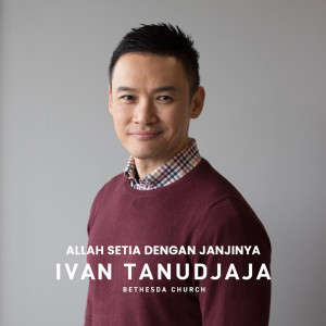 Dengarkan Allah Setia Dengan JanjiNya lagu dari Ivan Tanudjaja dengan lirik