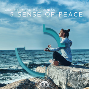 Mindfullness Meditation World的专辑Grant Healing Mindfulness (5 Sense of Peace, Benefits of Meditation 2020, Boost Your Aura)