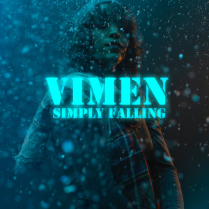 Dengarkan Simply Falling (Explicit) lagu dari Vimen dengan lirik