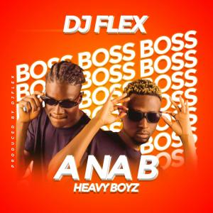 DJ Flexx的專輯Boss (feat. A na B) (Explicit)