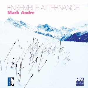 อัลบัม Ensemble Alternance Plays Mark Andre ศิลปิน Ensemble Alternance