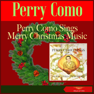 Dengarkan lagu Silent Night nyanyian Perry Como dengan lirik