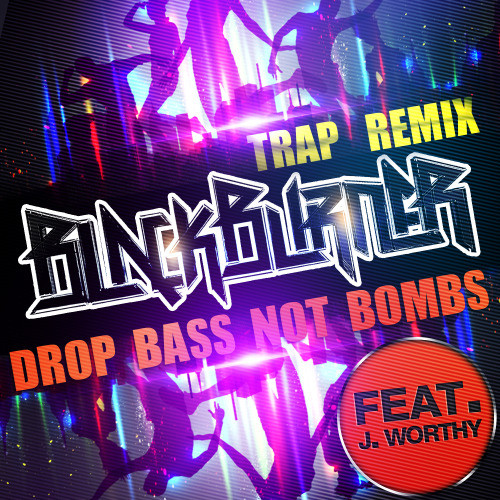 Drop Bass Not Bombs (Trap Remix)