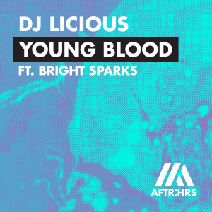 ดาวน์โหลดและฟังเพลง Young Blood (feat. Bright Sparks) พร้อมเนื้อเพลงจาก DJ Licious
