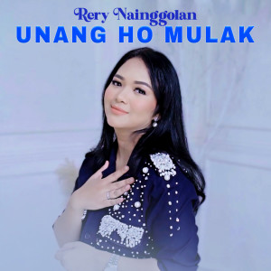 收聽Rery Nainggolan的Unang Ho Mulak歌詞歌曲