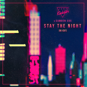 Just Kiddin的專輯Stay The Night (Re-Edit)
