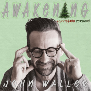 Dengarkan lagu Awakening (Christmas Version) nyanyian John Waller dengan lirik