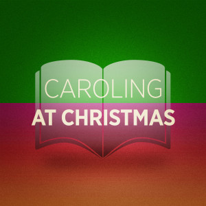 Various Artists的專輯Caroling at Christmas