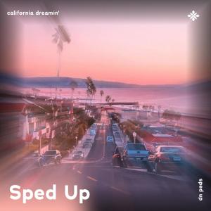 Dengarkan lagu california dreamin' - sped up + reverb nyanyian Group Star dengan lirik