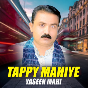 Album Tappy Mahiye oleh Yaseen Mahi