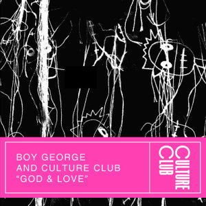 ดาวน์โหลดและฟังเพลง God & Love (Edit) พร้อมเนื้อเพลงจาก Boy George