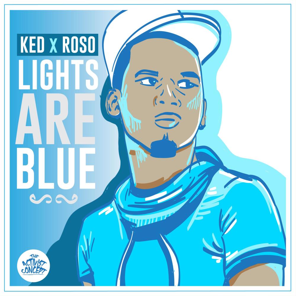 Lights Are Blue (feat. KED, Rashad & Roso)