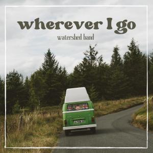 收聽Watershed Band的Sing Wherever I Go (feat. Rylie Jones)歌詞歌曲