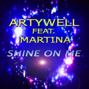 ดาวน์โหลดและฟังเพลง Shine on Me (Artywell Style Remix) พร้อมเนื้อเพลงจาก Artywell