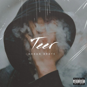 Listen to Teer (Explicit) song with lyrics from Boban Brate