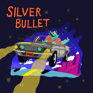 收听Jade.L的Silver Bullet歌词歌曲