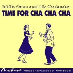 Eddie Cano的專輯Time for Cha Cha Cha